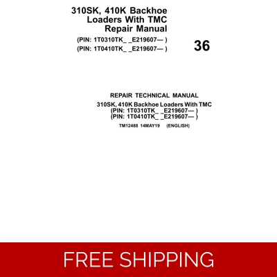 36 JOHN DEERE 310SK, 410K BACKHOE LOADERS WITH TMC REPAIR TECHNICAL MANUAL